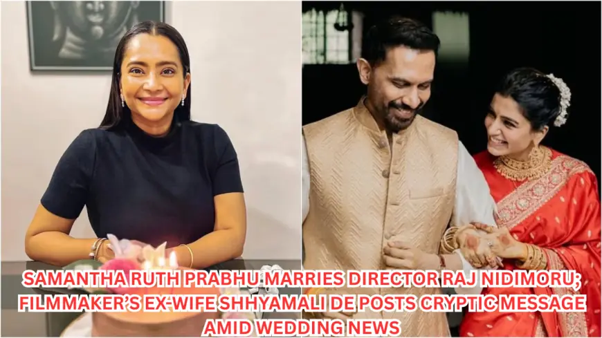 Samantha Ruth Prabhu Marries Director Raj Nidimoru; Filmmaker’s Ex-Wife Shhyamali De Posts Cryptic Message Amid Wedding News